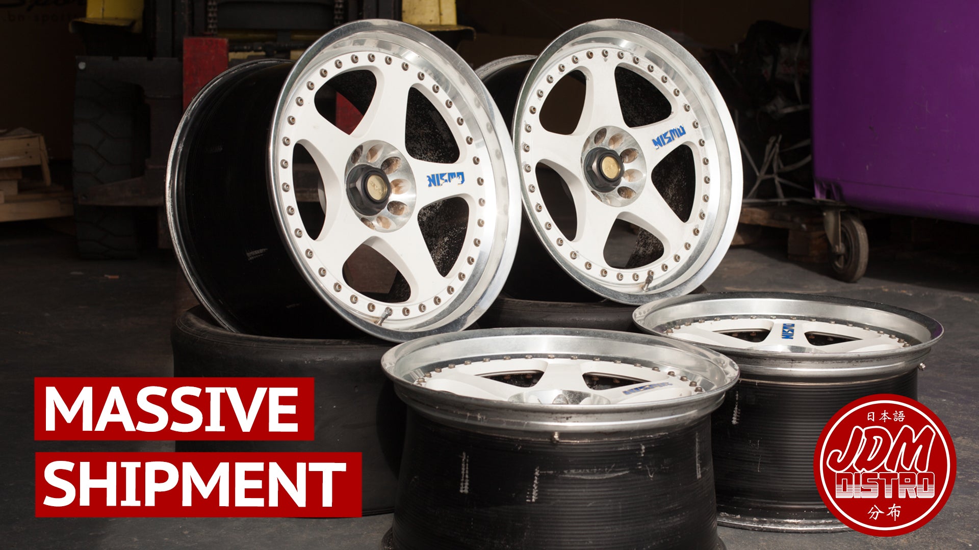Insane Shipment of Japanese Wheels, Our Biggest Yet! : Behind The Shutter #42